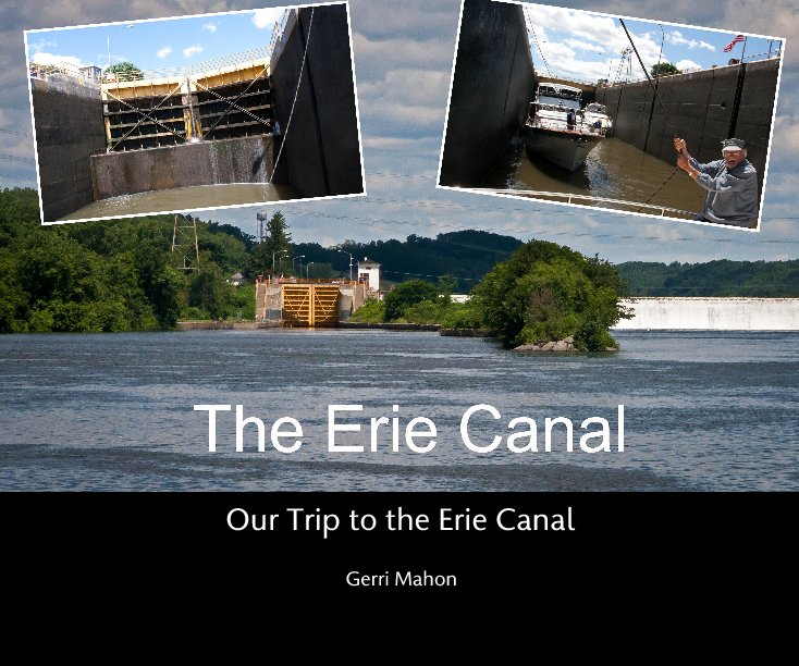 Ver Our Trip to the Erie Canal por Gerri Mahon