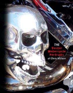 The Vector Art Motorcyle Portraits of Chris Nielsen book cover