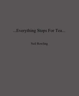 ...Everything Stops For Tea... book cover