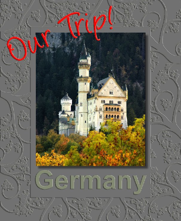 Ver Our Trip! Germany por Jim and Jacki Divis