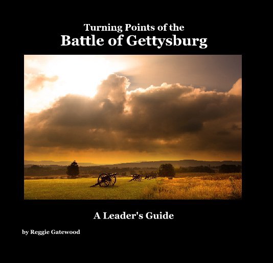 View Turning Points of theBattle of Gettysburg by Reggie Gatewood