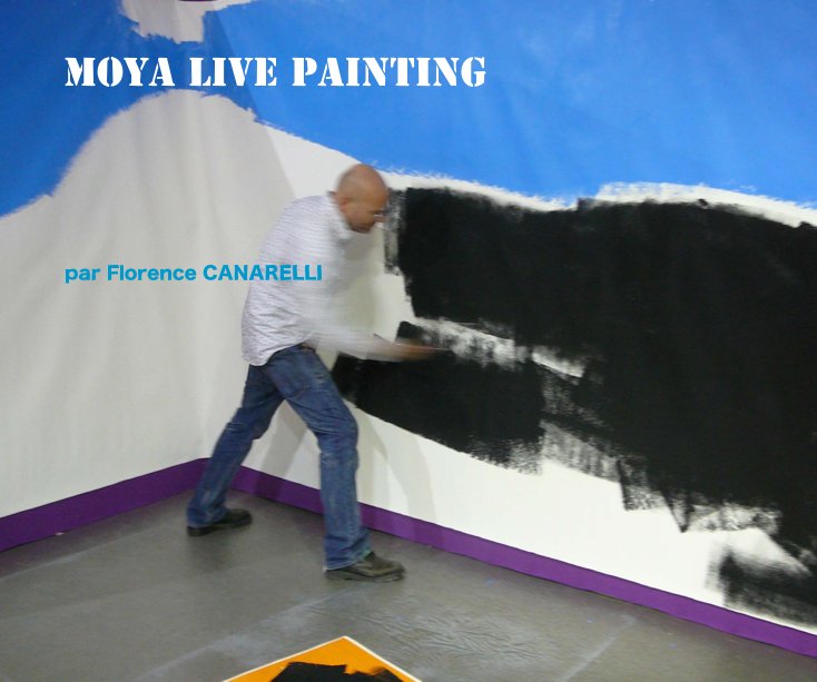 View MOYA LIVE PAINTING by par Florence CANARELLI