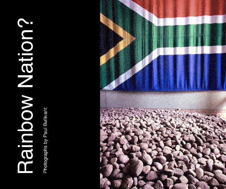 Visualizza Rainbow Nation? di Photographs by Paul Bullivant