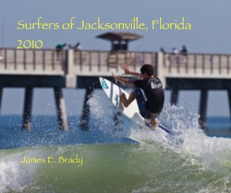Surfers of Jacksonville, Florida 2010 book cover