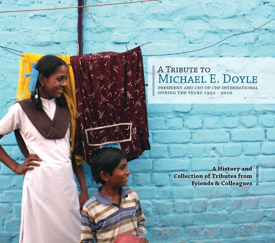 View A Tribute to Michael E. Doyle by CHF International