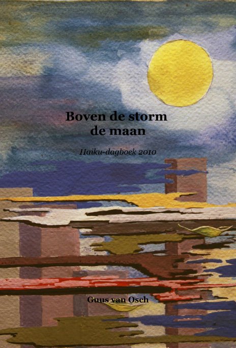 View Boven de storm de maan by Guus van Osch