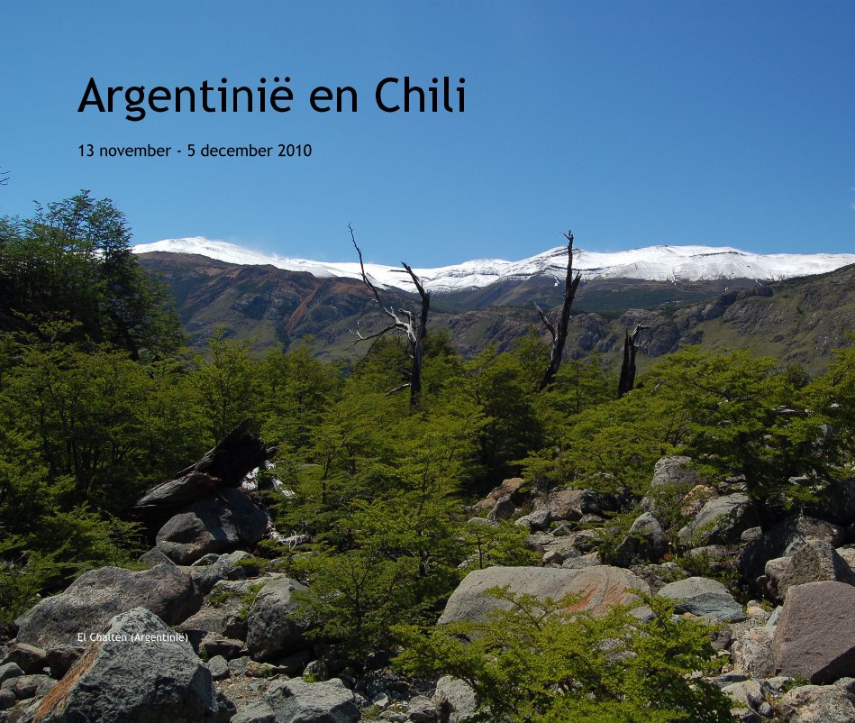 Ver Argentinië en Chili 13 november - 5 december 2010 El Chaltèn (Argentinië) por door Gert Kolk