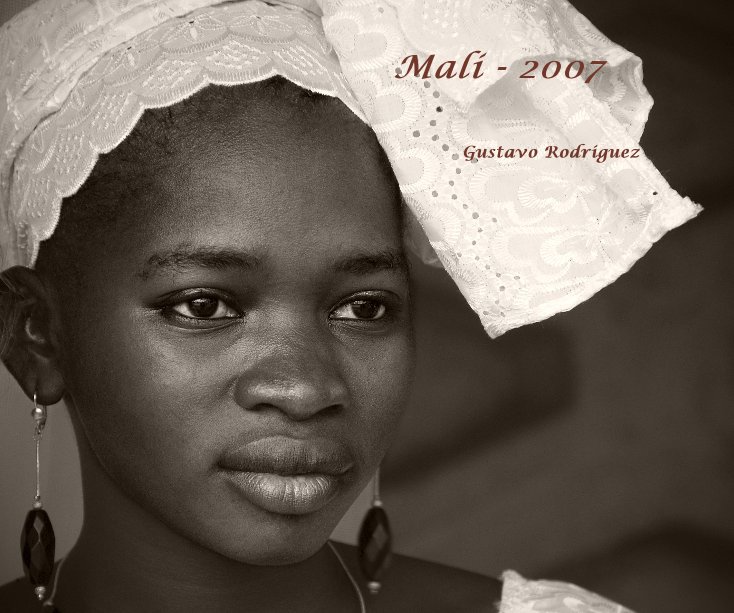 View Mali - 2007 by Gustavo Rodriguez