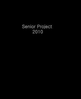 Senior Project 2010 book cover