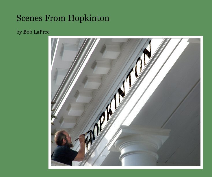 View Scenes From Hopkinton by Bob LaPree