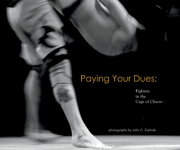 View Paying Your Dues: by John C. Zielinski