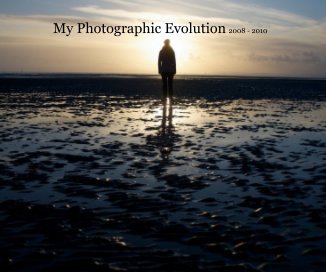 My Photographic Evolution 2008 - 2010 book cover