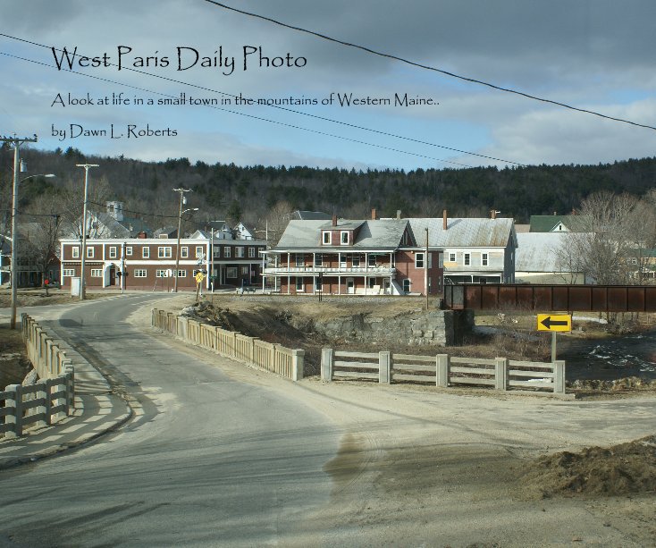 View West Paris Daily Photo by Dawn L. Roberts