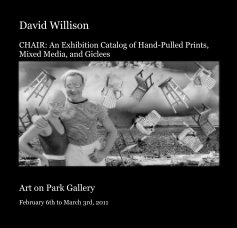 David Willison CHAIR: An Exhibition Catalog of Hand-Pulled Prints, Mixed Media, and Giclees book cover