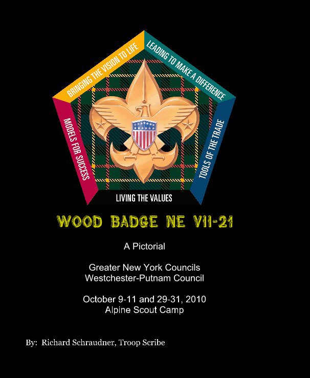 View Wood Badge NE VII-21 by By: Richard Schraudner, Troop Scribe