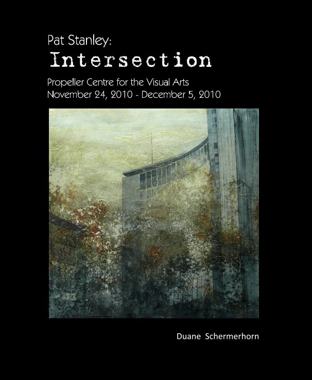 View Pat Stanley: Intersection by Pat Stanley