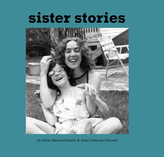 View Sister Stories by Glynn Edwards & Julia Edwards