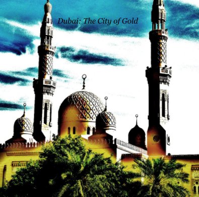Dubai: The City of Gold book cover