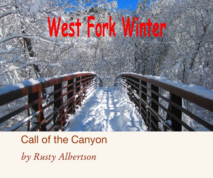 View Call of the Canyon by Rusty Albertson