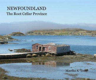 NEWFOUNDLAND The Root Cellar Province Martha A. Todd book cover