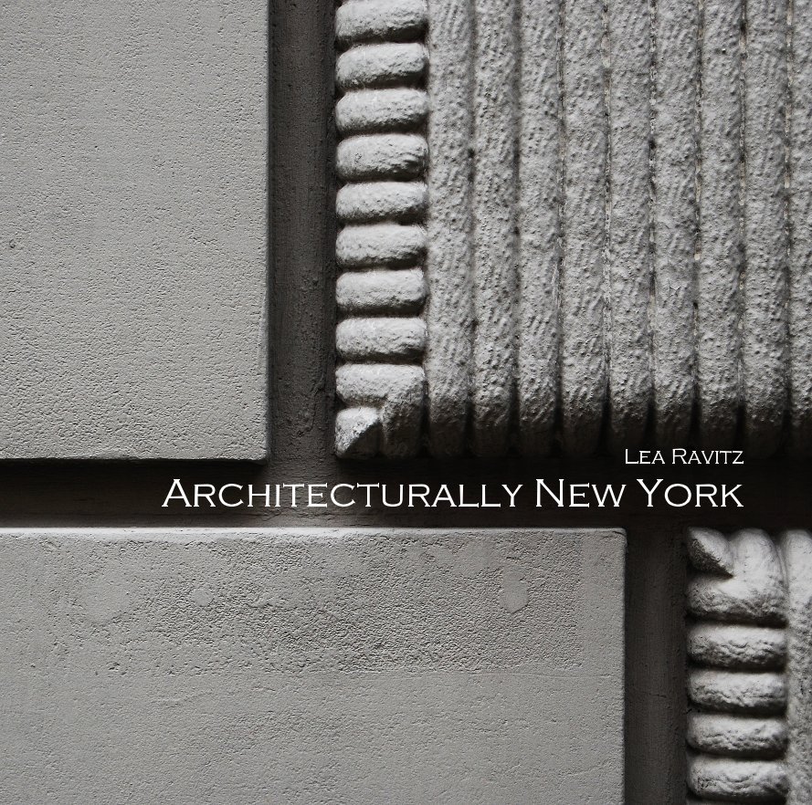 View Architecturally New York by Lea Ravitz