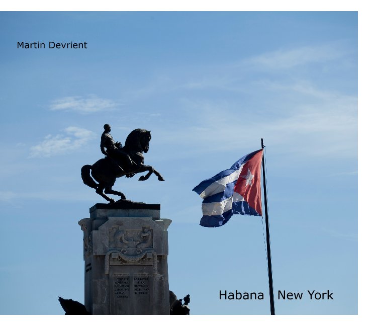 View Habana - New York by Martin Devrient