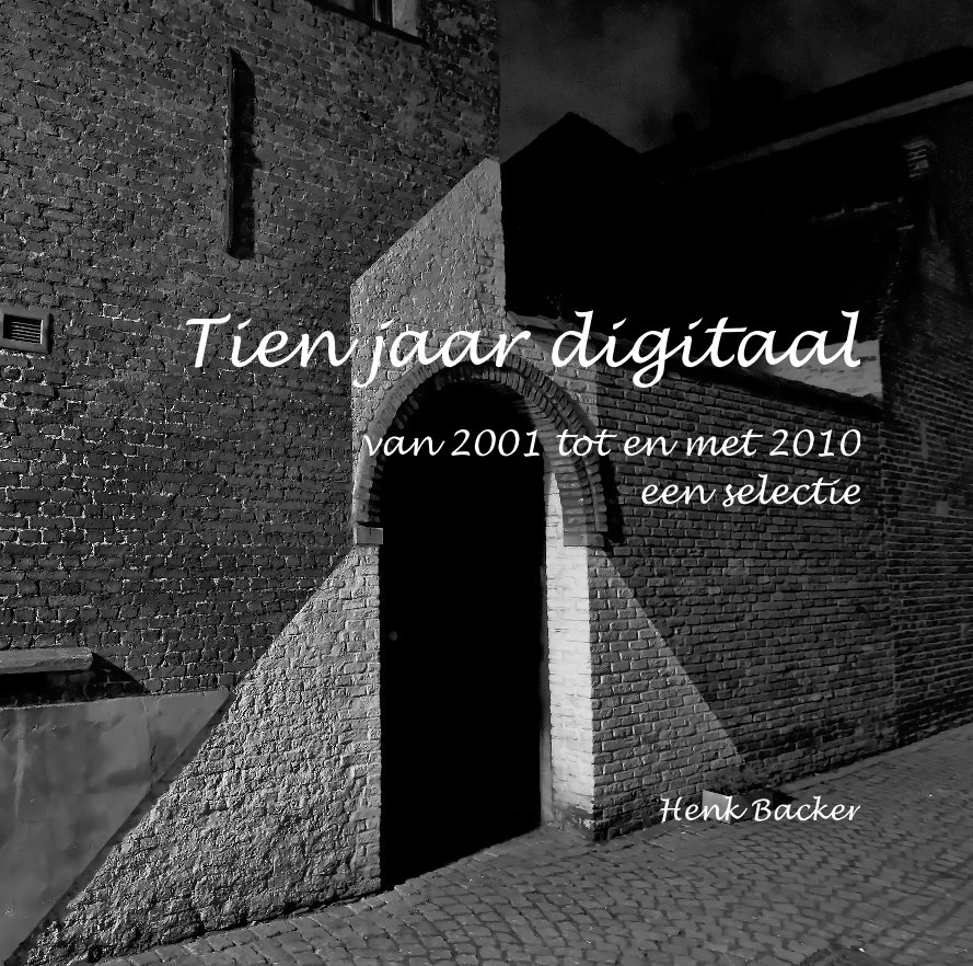 Ver Tien jaar digitaal por Henk Backer