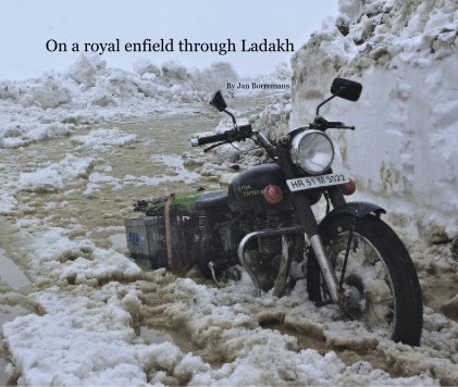 On a royal enfield through Ladakh By Jan Borremans book cover