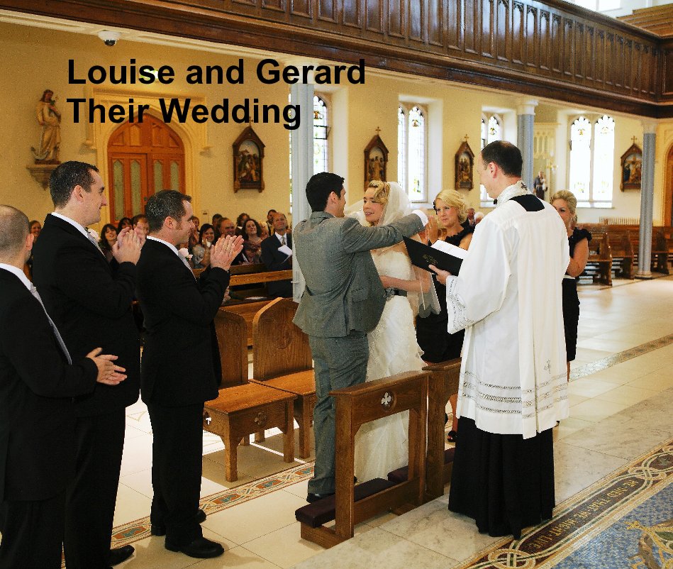View Louise and Gerard: Their Wedding by Mike Bowden