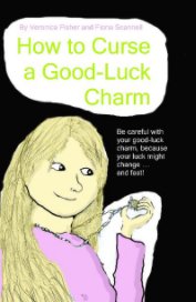 How to Curse a Good Luck Charm book cover