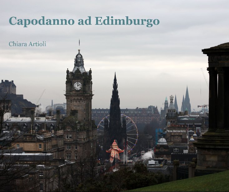 View Capodanno ad Edimburgo by Chiara Artioli