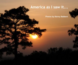 America as I saw it... Photos by Kenny Babbert book cover