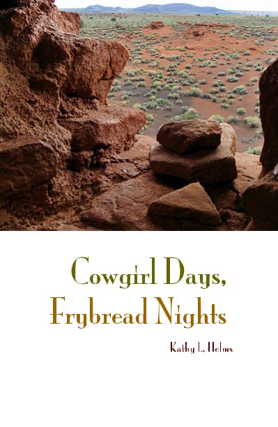 View Cowgirl Days, Frybread Nights by Kathy L. Helms
