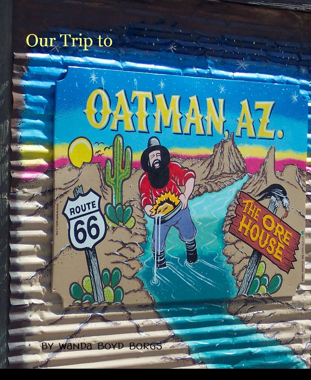 Ver Our Trip to Oatman, AZ por Wanda Boyd Borgs
