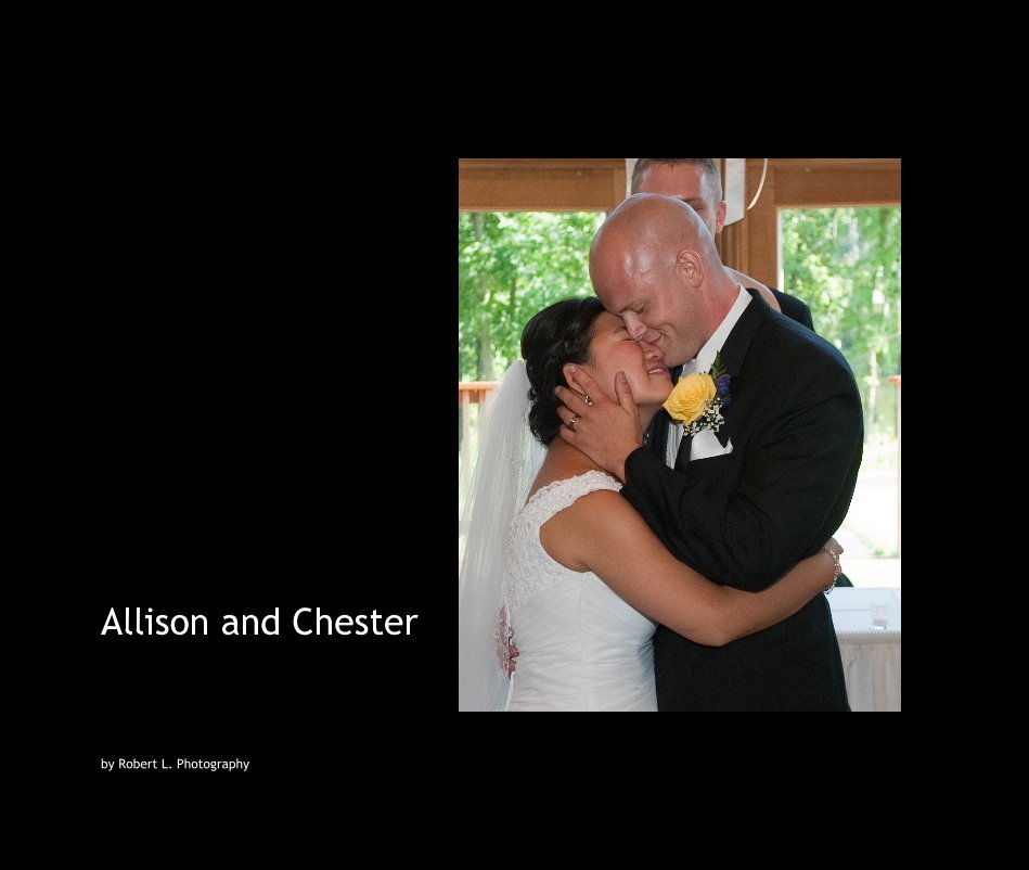 View Allison and Chester by Robert L. Photography