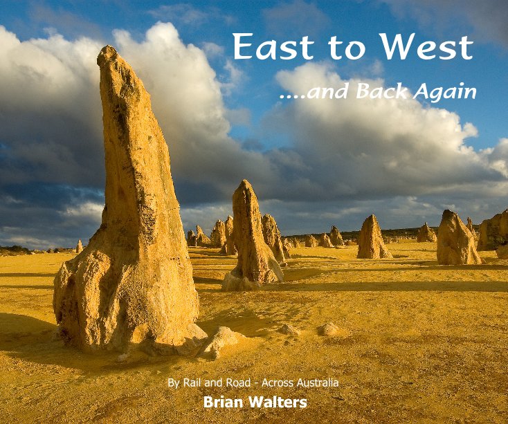 Ver East to West ....and Back Again por Brian Walters
