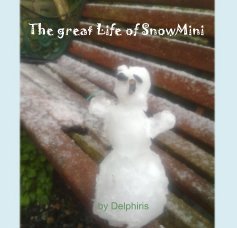The great Life of SnowMini book cover