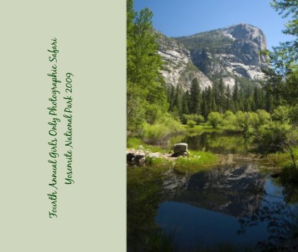 Fourth Annual Girls Only Photographic Safari Yosemite National Park 2009 book cover