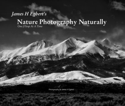 James H Egbert's     Nature Photography Naturally book cover