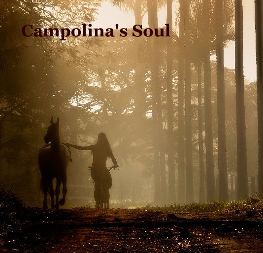 Ver Campolina's Soul por Paula da Silva, texts by Claudia Leschonski