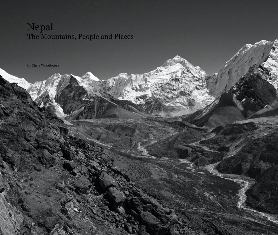 View Nepal The Mountains, People and Places by Chris Woodhouse