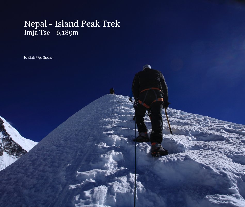 Ver Nepal - Island Peak Trek Imja Tse 6,189m por Chris Woodhouse