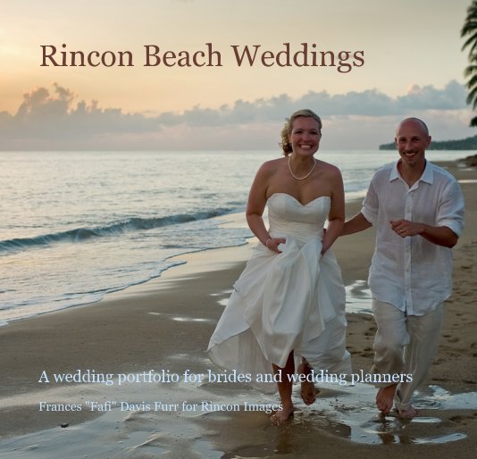 View Rincon Beach Weddings by Frances "Fafi" Davis Furr for Rincon Images