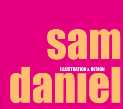 Sam Daniel Portfolio book cover