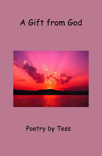 View A Gift from God by Poetry by Tess