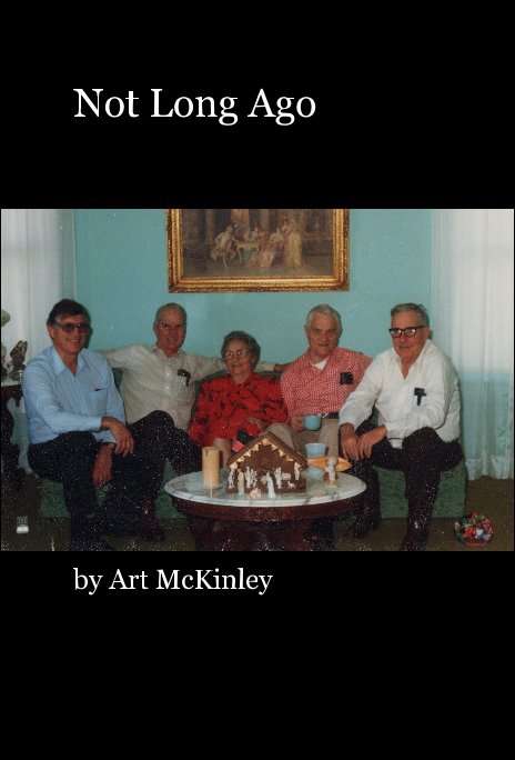 Visualizza Not Long Ago di Art McKinley