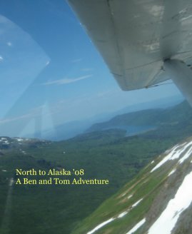 North to Alaska '08 A Ben and Tom Adventure book cover