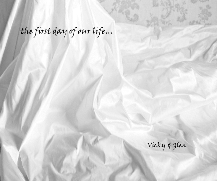 Ver the first day of our life... por Glen & Vicky