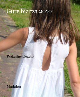 Gure bizitza 2010 book cover