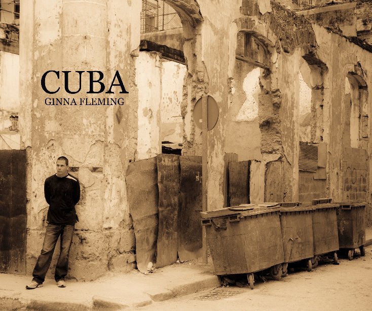 View Cuba by Ginna Fleming